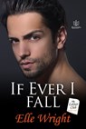 If Ever I Fall - Elle Wright - 9781951055479