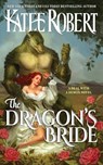 The Dragon's Bride - Katee Robert - 9781951329471