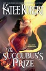 The Succubus's Prize - Katee Robert - 9781951329648