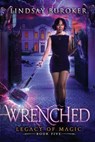 Wrenched: An Urban Fantasy Adventure - Lindsay Buroker - 9781951367312