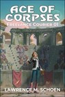 Ace of Corpses - Lawrence M. Schoen - 9781951391300