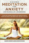 Guided Meditation for Anxiety - MEDITATIONS,  Kaizen Mindfulness - 9781951429201