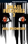Small Felonies 2 - Bill Pronzini - 9781951473655