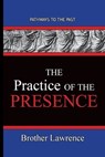 The Practice Of The Presence - Brother Lawrence - 9781951497415
