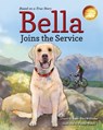 Bella Joins the Service - Julie Ellis Williams - 9781951565206