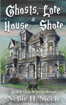 Ghosts, Lore & a House by the Shore - Nellie H. Steele - 9781951582500
