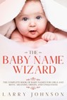 The Baby Name Wizard - Larry Johnson - 9781951643058