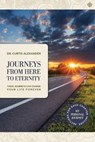 Journeys from Here to Eternity - Curtis Alexander - 9781951648961