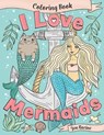 I Love Mermaids Coloring Book - RACINE,  Jen - 9781951728052
