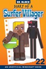 Diary of a Surfer Villager, Book 22 - Dr Block - 9781951728366