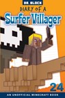 Diary of a Surfer Villager, Book 24 - Dr Block - 9781951728434