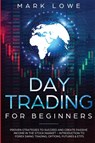 Day Trading - Mark Lowe - 9781951754570