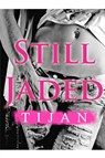 Still Jaded - Tijan - 9781951771249
