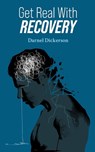 Get Real with Recovery - Darnel Dickerson - 9781951775650
