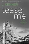 Tease Me: A Stark International Novel - KENNER,  J. - 9781951812096