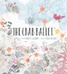 The Crab Ballet - Renee LaTulippe - 9781951836368