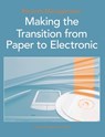 Records Management: Making the Transition from Paper to Electronic - David O. Stephens Crm - 9781951846008