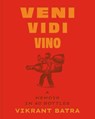 Veni, Vidi, Vino - Vikrant Batra - 9781951963477