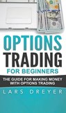 Options Trading for Beginners - Lars Dreyer - 9781952191503