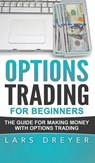 Options Trading for Beginners - Lars Dreyer - 9781952191671