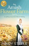 An Amish Flower Farm - Mindy Steele - 9781952210365