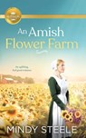 An Amish Flower Farm - Mindy Steele - 9781952210501