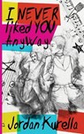 I Never Liked You Anyway - KURELLA,  Jordan - 9781952283239