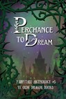 Perchance to Dream - Deborah Cullins Smith ; Pam Halter ; Stoney Setzer - 9781952345968