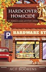 Hardcover Homicide - ACF Bookens - 9781952430374