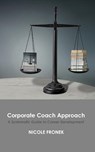 Corporate Coach Approach - Nicole Fronek - 9781952465574