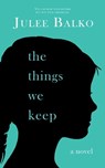The Things We Keep - Julee Balko - 9781952919466