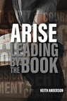 Arise - Keith Anderson - 9781952955419