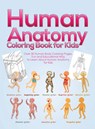 Human Anatomy Coloring Book for Kids - Pineapple Activity Books - 9781953036230
