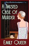 A Twisted Case of Murder - Emily Queen - 9781953044907