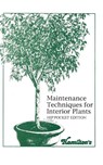 Maintenance Techniques for Interior Plants - Hip Pocket Edition - David L Hamilton ; Patricia Hamilton - 9781953120229
