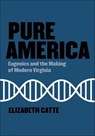 Pure America - Elizabeth Catte - 9781953368058