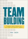 Team Building - Ben Gwin - 9781953368348