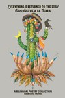 Everything is Returned to the Soil/Todo vuelve a la tierra - Briana Munoz - 9781953447852