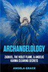Archangelology - Angela Grace - 9781953543189
