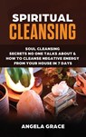 Spiritual Cleansing - Angela Grace - 9781953543745