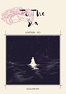 To The Sea - Aoi Mukoubi - 9781953629357