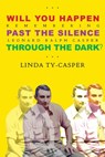 Will You Happen, Past the Silence, Through the Dark?: Remembering Leonard Ralph Casper - Linda Ty Casper - 9781953716200
