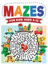 Mazes For Kids Ages 8-12 - Kc Press ; Jennifer L Trace - 9781954392120