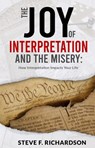 The Joy of Interpretation and the Misery - Steve Richardson - 9781954533615
