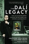 The Dali Legacy - Dr. Christopher Heath Brown ; Dr. Jean-Pierre Isbouts - 9781954641426