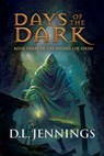 Days of the Dark - D. L. Jennings - 9781954676756