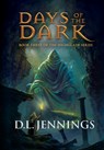 Days of the Dark - D. L. Jennings - 9781954676763