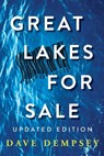 Great Lakes for Sale: Updated Edition - Dave Dempsey - 9781954786585