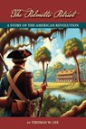 The Palmetto Patriot - Thomas W. Lee - 9781955095464