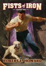 Fists of Iron Round Two - Robert E Howard - 9781955446594